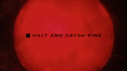 Halt and Catch Fire